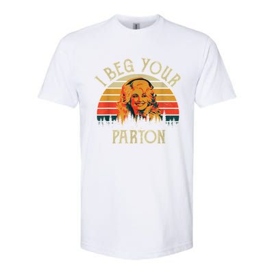 Funny Vintage I Beg Your Parton Funny Softstyle CVC T-Shirt