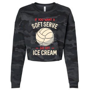 Funny Volleyball If You Want A Soft Serve Voleyball Cropped Pullover Crew