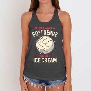 Funny Volleyball If You Want A Soft Serve Voleyball Women's Knotted Racerback Tank