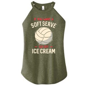 Funny Volleyball If You Want A Soft Serve Voleyball Women's Perfect Tri Rocker Tank