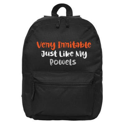 Funny Very Irritable Just Like My Bowels For And 16 in Basic Backpack