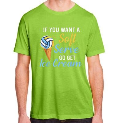 Funny Volleyball If You Want A Soft Serve Volleyball  Adult ChromaSoft Performance T-Shirt