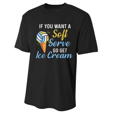 Funny Volleyball If You Want A Soft Serve Volleyball  Performance Sprint T-Shirt