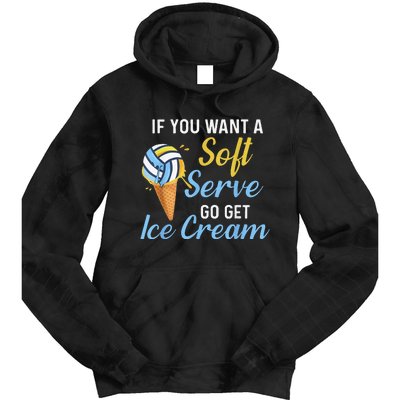 Funny Volleyball If You Want A Soft Serve Volleyball  Tie Dye Hoodie