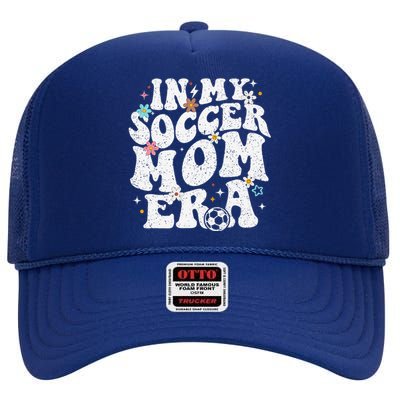 Funny Vintage In My Soccer Mom Era Football Mama Groovy Life High Crown Mesh Back Trucker Hat