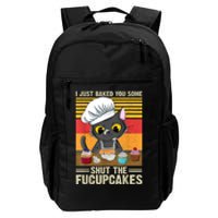 Funny Vintage I Just Baked You Some Shut The Fucupcakes Cat Daily Commute Backpack