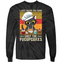 Funny Vintage I Just Baked You Some Shut The Fucupcakes Cat Tie-Dye Long Sleeve Shirt