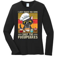 Funny Vintage I Just Baked You Some Shut The Fucupcakes Cat Ladies Long Sleeve Shirt