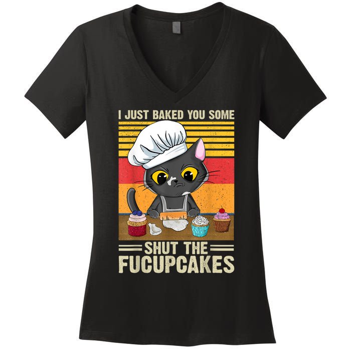 Funny Vintage I Just Baked You Some Shut The Fucupcakes Cat Women's V-Neck T-Shirt