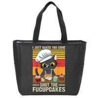 Funny Vintage I Just Baked You Some Shut The Fucupcakes Cat Zip Tote Bag