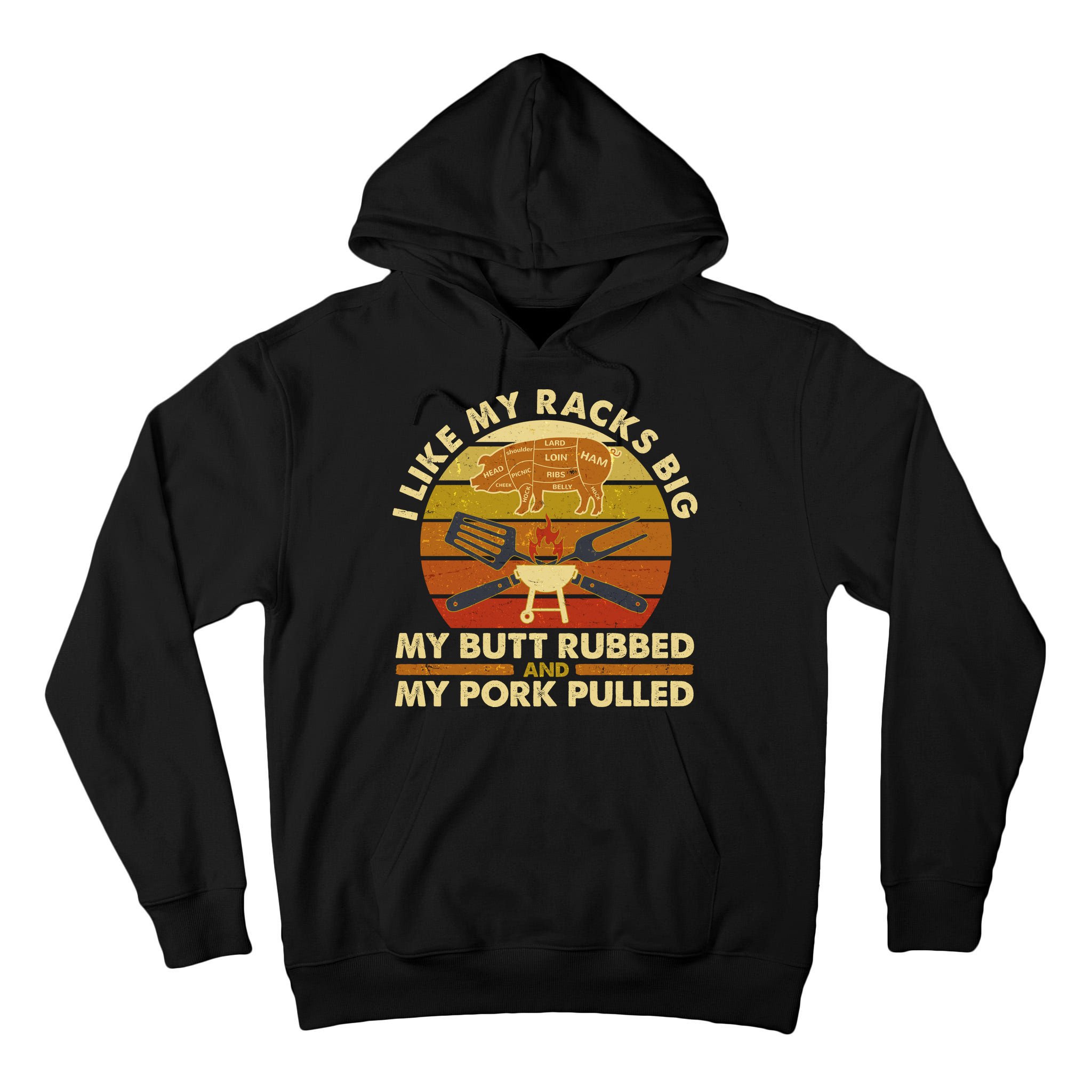 Funny Vintage I Like My Racks Big Butt Rubbed And Pork Pulled Meat Cut Lines Tall Hoodie