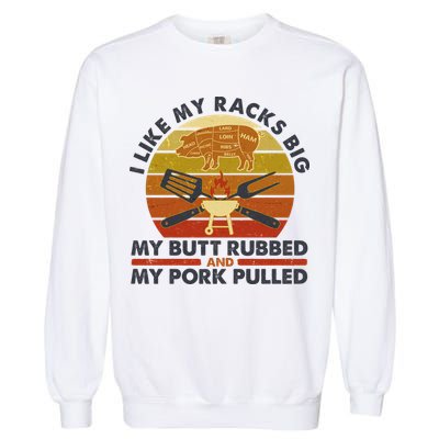 Funny Vintage I Like My Racks Big Butt Rubbed And Pork Pulled Meat Cut Lines Garment-Dyed Sweatshirt