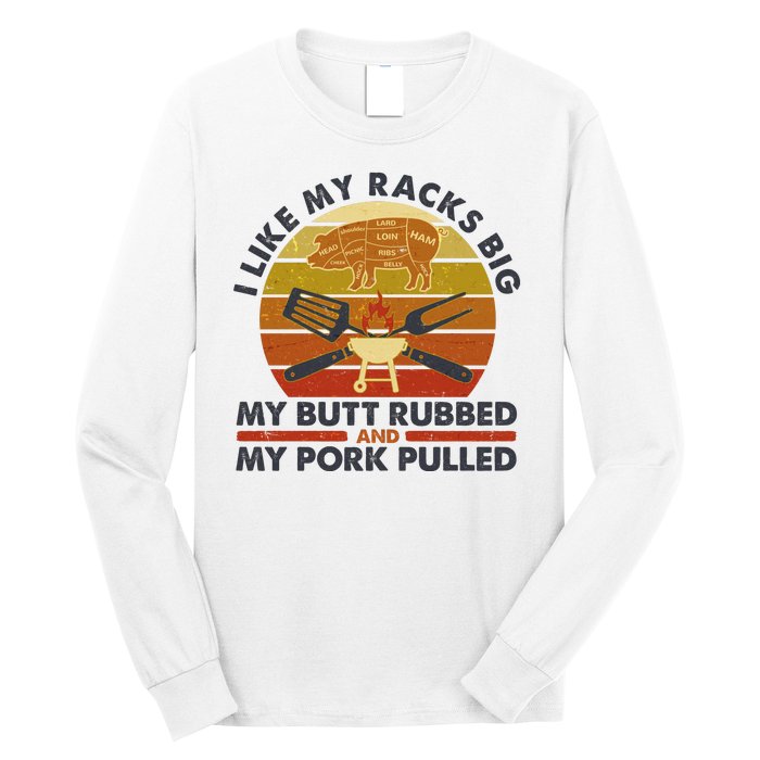 Funny Vintage I Like My Racks Big Butt Rubbed And Pork Pulled Meat Cut Lines Long Sleeve Shirt