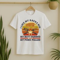 Funny Vintage I Like My Racks Big Butt Rubbed And Pork Pulled Meat Cut Lines T-Shirt
