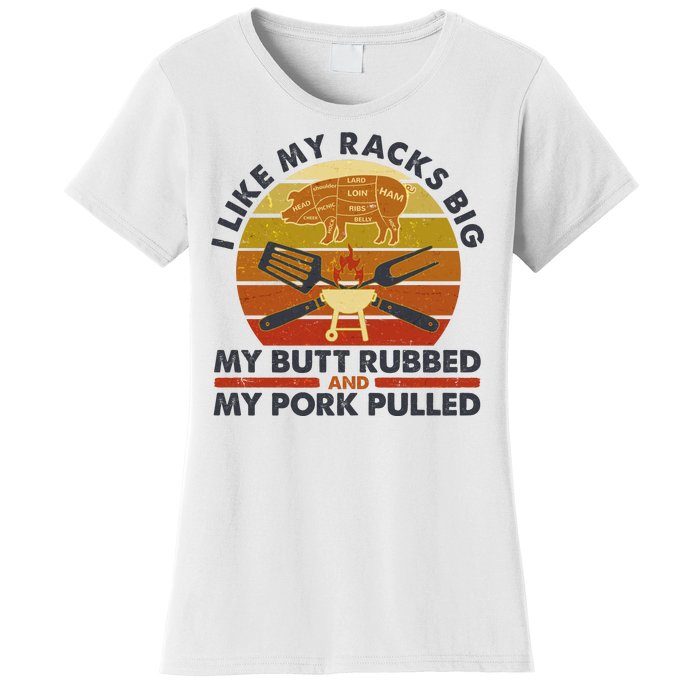 Funny Vintage I Like My Racks Big Butt Rubbed And Pork Pulled Meat Cut Lines Women's T-Shirt