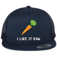 Funny Vegetable Joke I Like It Raw Carrot Vegan Raw Food Flat Bill Trucker Hat