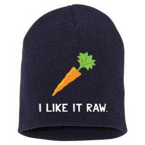 Funny Vegetable Joke I Like It Raw Carrot Vegan Raw Food Short Acrylic Beanie