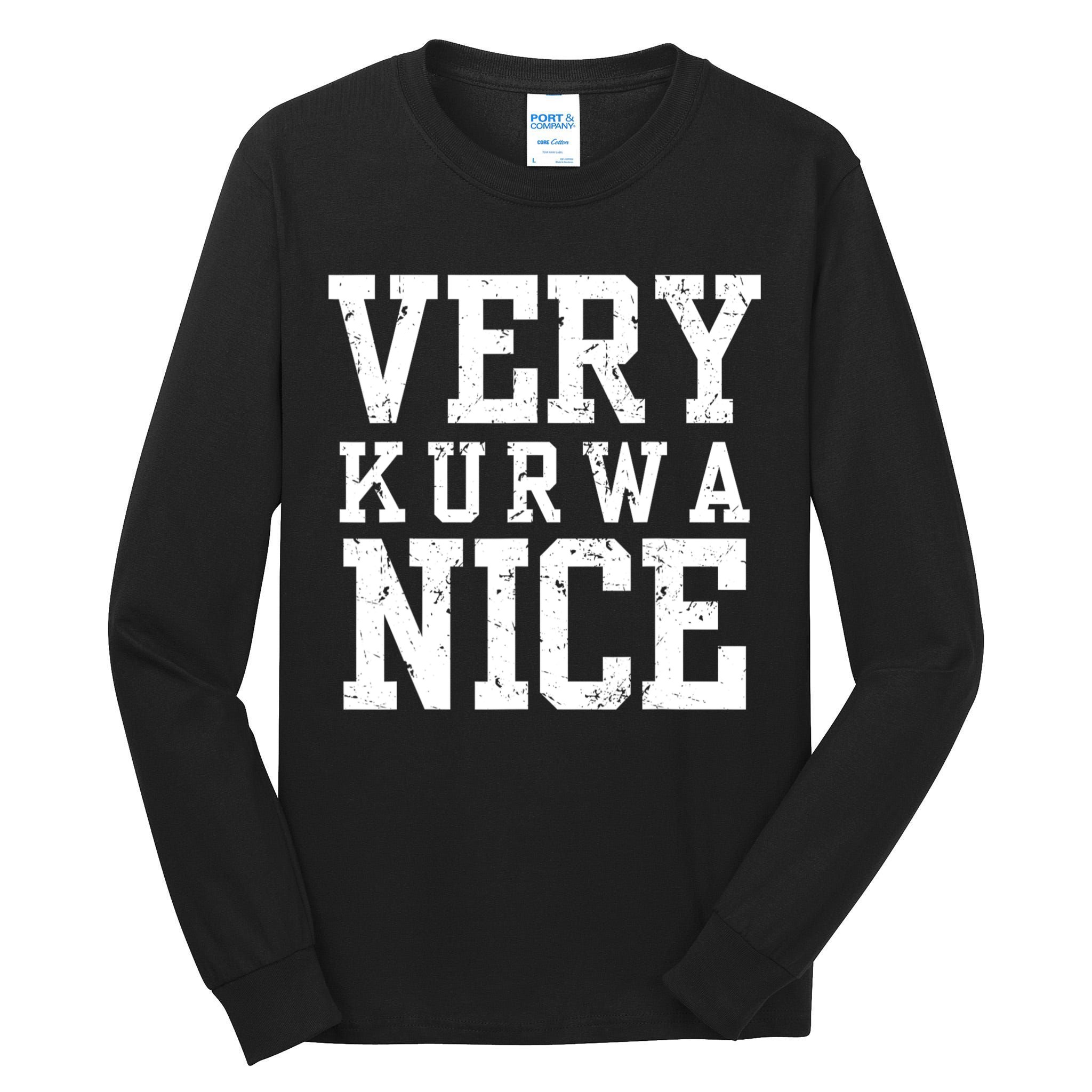 Funny Very Kurwa Nice Poland Polska Very Nice Fathers Day Tall Long Sleeve T-Shirt