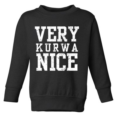 Funny Very Kurwa Nice Poland Polska Very Nice Fathers Day Toddler Sweatshirt