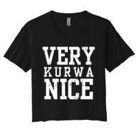 Funny Very Kurwa Nice Poland Polska Very Nice Fathers Day Women's Crop Top Tee