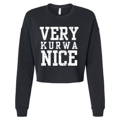 Funny Very Kurwa Nice Poland Polska Very Nice Fathers Day Cropped Pullover Crew