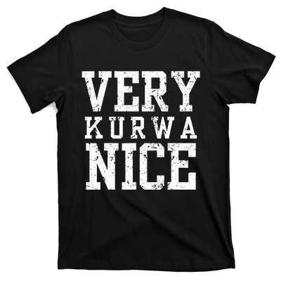 Funny Very Kurwa Nice Polish English Sarcasm T-Shirt