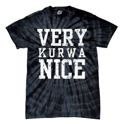 Funny Very Kurwa Nice Polish English Sarcasm Tie-Dye T-Shirt