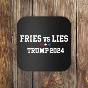 Fries Vs Lies Trump 2024 French Fries Trump Vance 2024 Coaster