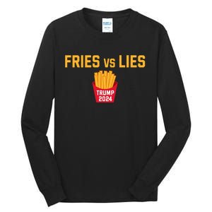 Fries Vs Lies Trump 2024 Trump 2024 Fries Vs Lies Tall Long Sleeve T-Shirt