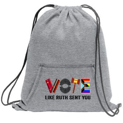 Funny Vote Like Ruth Sent You Gavel Feminists Lgbt Pride Design Gift Sweatshirt Cinch Pack Bag