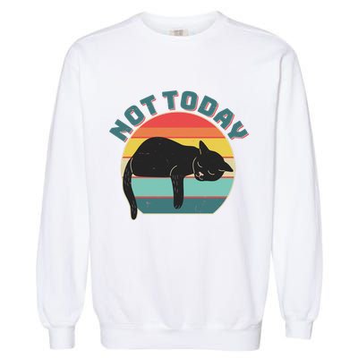 Funny Vintage Lazy Sleepy Not Today Cat Garment-Dyed Sweatshirt