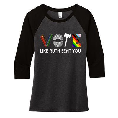 Funny Vote Like Ruth Sent You Gavel Feminists Lgbt Pride Women's Tri-Blend 3/4-Sleeve Raglan Shirt