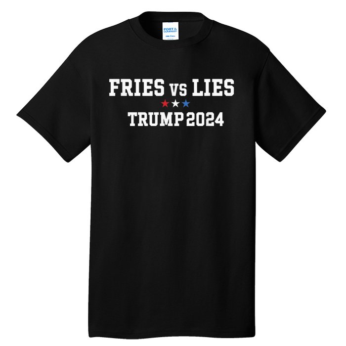 Fries Vs Lies Trump 2024 French Fries Trump Vance 2024 Tall T-Shirt