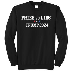 Fries Vs Lies Trump 2024 French Fries Trump Vance 2024 Tall Sweatshirt