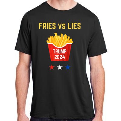 Fries Vs Lies Funny Trump Election Slogan Maga 2024 Voter Adult ChromaSoft Performance T-Shirt