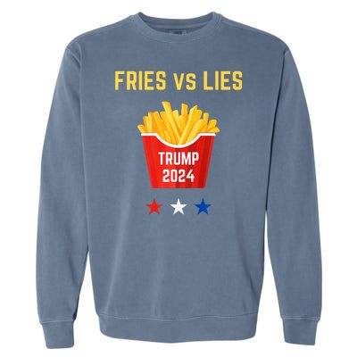 Fries Vs Lies Funny Trump Election Slogan Maga 2024 Voter Garment-Dyed Sweatshirt