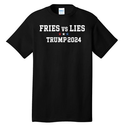 Fries Vs Lies Trump 2024 French Fries Trump Vance 2024 Tall T-Shirt