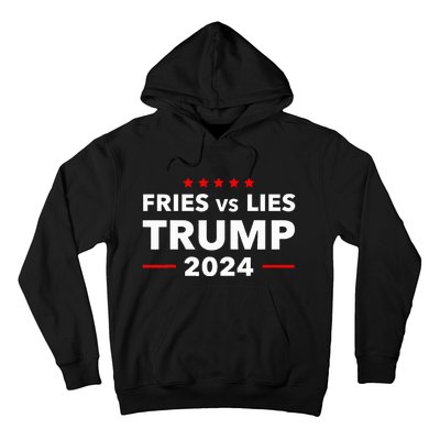 Fries Vs Lies Trump 2024 French Fries Trump Vance 2024 Hoodie