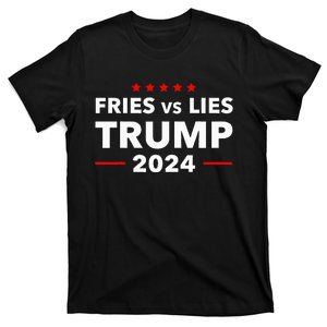 Fries Vs Lies Trump 2024 French Fries Trump Vance 2024 T-Shirt