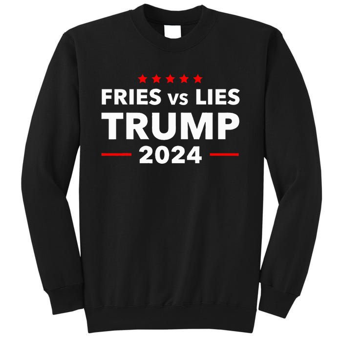 Fries Vs Lies Trump 2024 French Fries Trump Vance 2024 Tall Sweatshirt