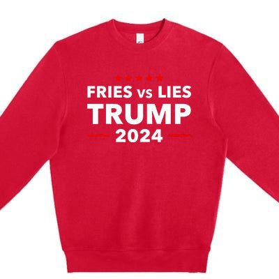 Fries Vs Lies Trump 2024 French Fries Trump Vance 2024 Premium Crewneck Sweatshirt