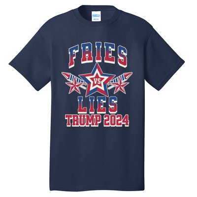 Fries Vs Lies Trump 2024 French Fries Trump Vance 2024 Tall T-Shirt