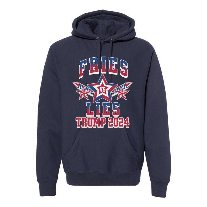 Fries Vs Lies Trump 2024 French Fries Trump Vance 2024 Premium Hoodie