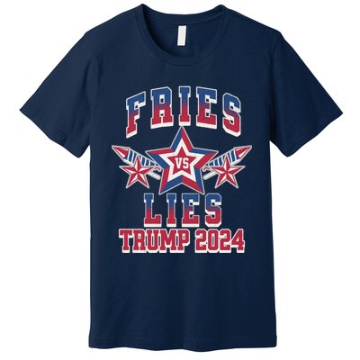 Fries Vs Lies Trump 2024 French Fries Trump Vance 2024 Premium T-Shirt