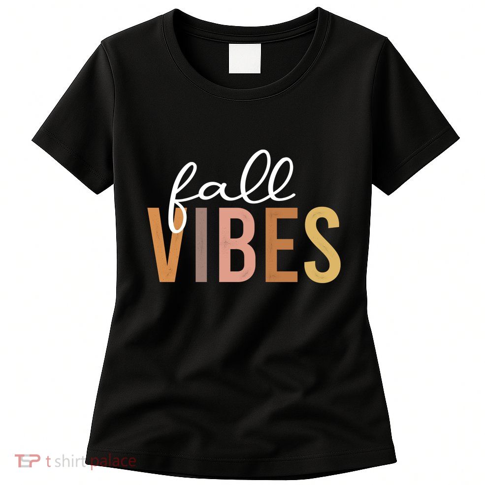 Fall Vibes Love Autumn Season Womens T-Shirt