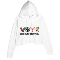 Funny Vote Like Ruth Sent You Gavel Feminists Lgbt Pride Crop Fleece Hoodie