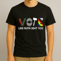Funny Vote Like Ruth Sent You Gavel Feminists Lgbt Pride T-Shirt