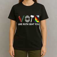 Funny Vote Like Ruth Sent You Gavel Feminists Lgbt Pride T-Shirt