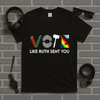 Funny Vote Like Ruth Sent You Gavel Feminists Lgbt Pride T-Shirt