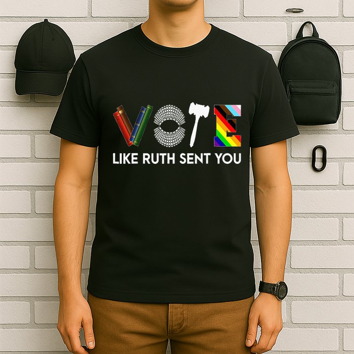 Funny Vote Like Ruth Sent You Gavel Feminists Lgbt Pride T-Shirt